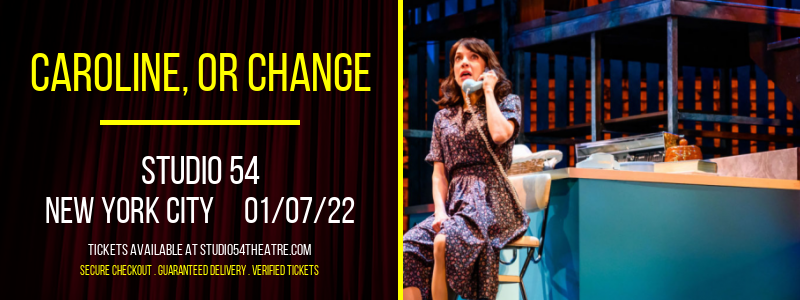 Caroline, Or Change at Studio 54 tickets Caroline, Or Change at Studio 54