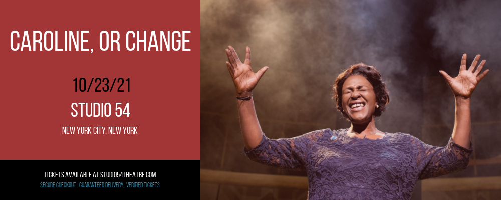 Caroline, Or Change at Studio 54 tickets Caroline, Or Change at Studio 54