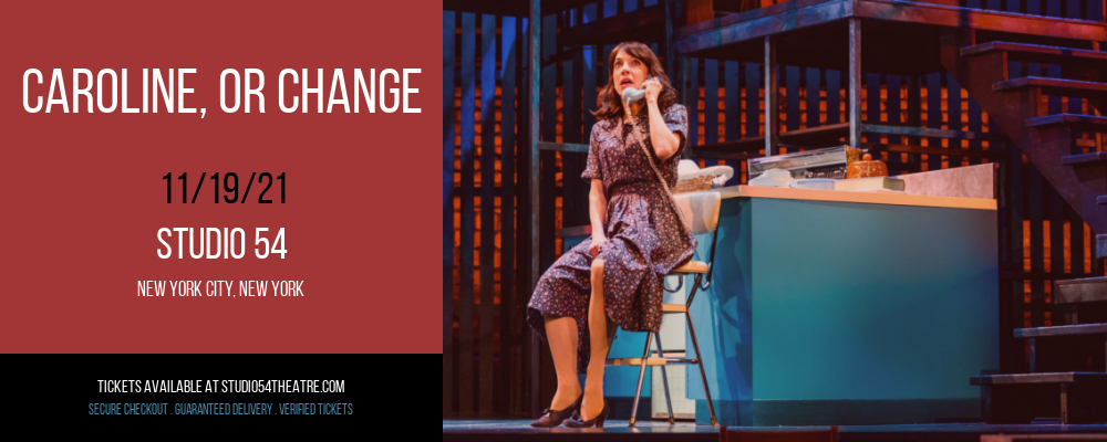 Caroline, Or Change at Studio 54 tickets Caroline, Or Change at Studio 54