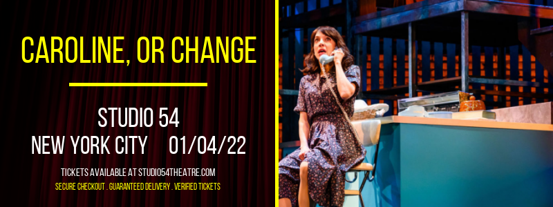 Caroline, Or Change at Studio 54 tickets Caroline, Or Change at Studio 54
